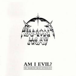 Diamond Head : Am I Evil ? - the Diamond Head Anthology